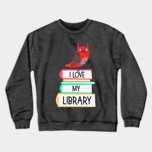 I Love My Library Cute Owl Book Lovers Crewneck Sweatshirt